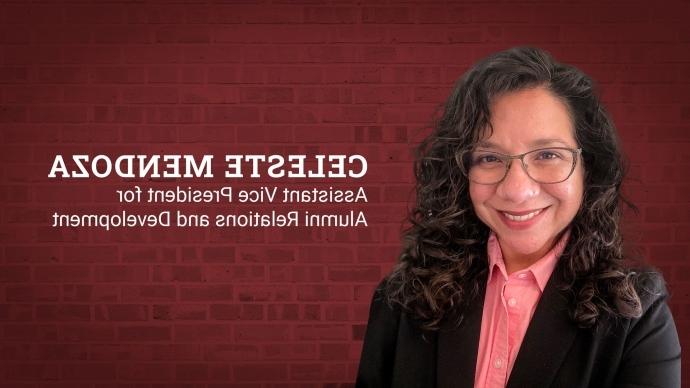 a portrait of Celeste Mendoza with the words 'Celeste Mendoza Assistant Vice President for 校友 Relations and Development" overlaid on a red brick background